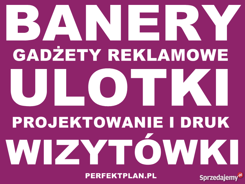Banery reklamowe Ulotki Wizytówki Gadżety Tychy
