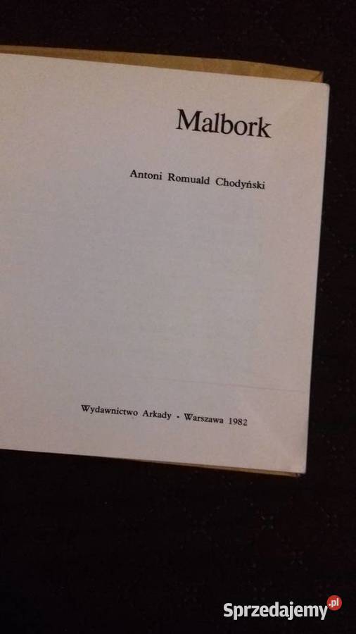 Malbork Antoni Romuald Chodyński sztuka i architektura Poradniki, albumy i reportaże Krasnystaw sprzedam