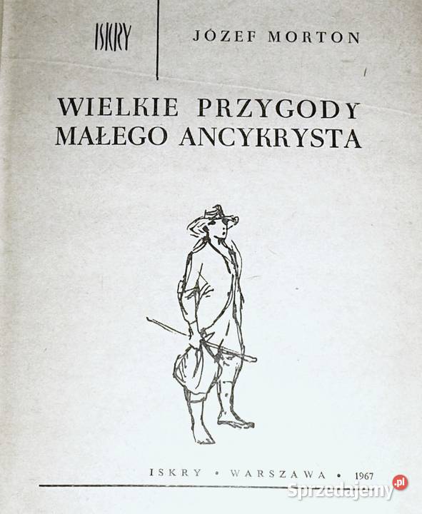 Wielkie przygody małego ancykrysta Józef Morton