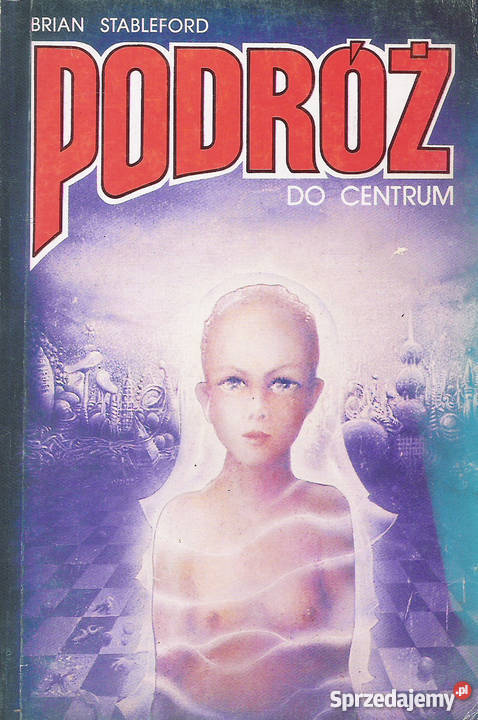 Podróż do centrum B Stableford Książki i Podręczniki lubelskie Puławy