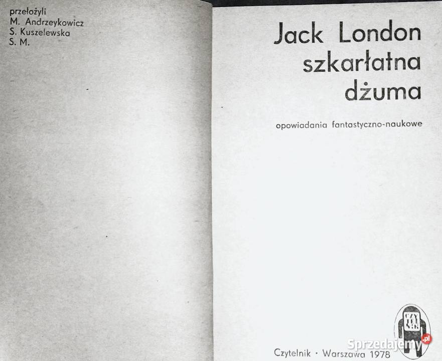 Szkarłatna dżuma Jack London Rok wydania 1978 Chełm sprzedam