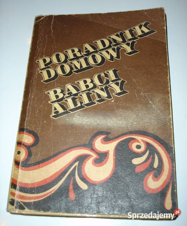 Poradnik domowy Babci Aliny małopolskie Bochnia
