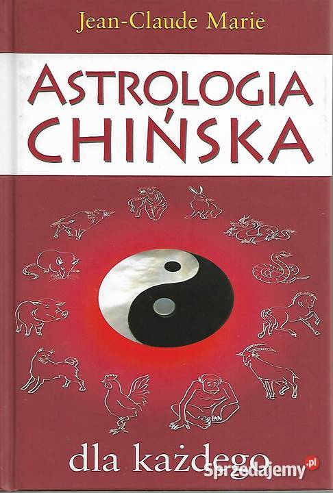 astrologia chińska J ClaudeMarie Rok wydania 2008 Puławy