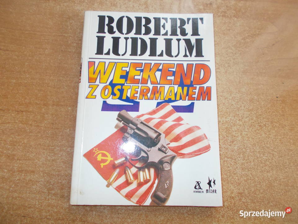 Robert Ludlum Weekend z Ostermanem thrillery, sensacyjne Głubczyce