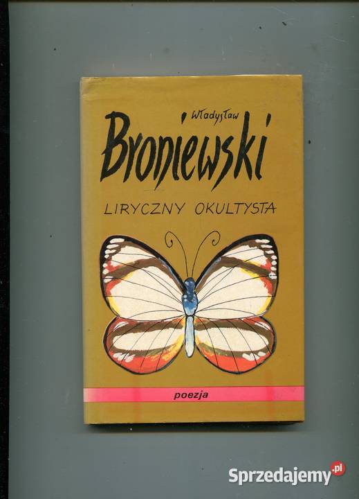 Liryczny okultysta Broniewski twarda z obwolutą Pozostałe Szczecin