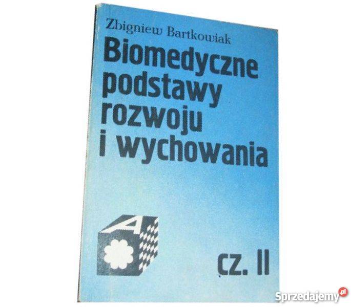 BIOMEDYCZNE PODSTAWY ROZWOJU I WYCHOWANIA TOM II Zielona Góra