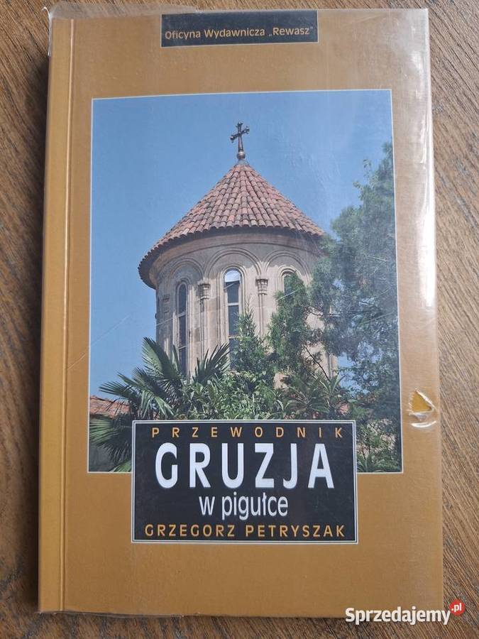 Gruzja w pigułce G Petryszak przewodnik Rewasz Mapy i przewodniki Kraków