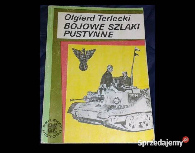 Bojowe szlaki pustynne Olgierd Terlecki Pozostałe Chełm
