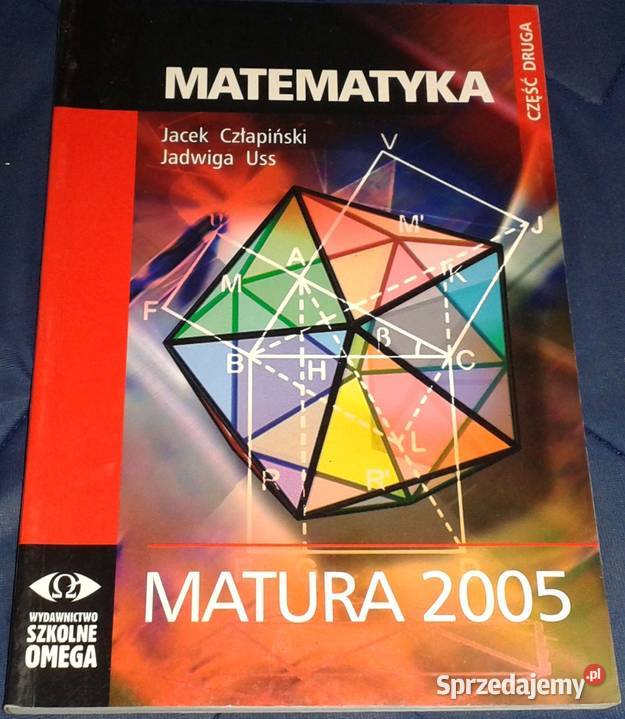 Matematyka Cz 2 Matura 2005 J Człapiński J Uss Chełm