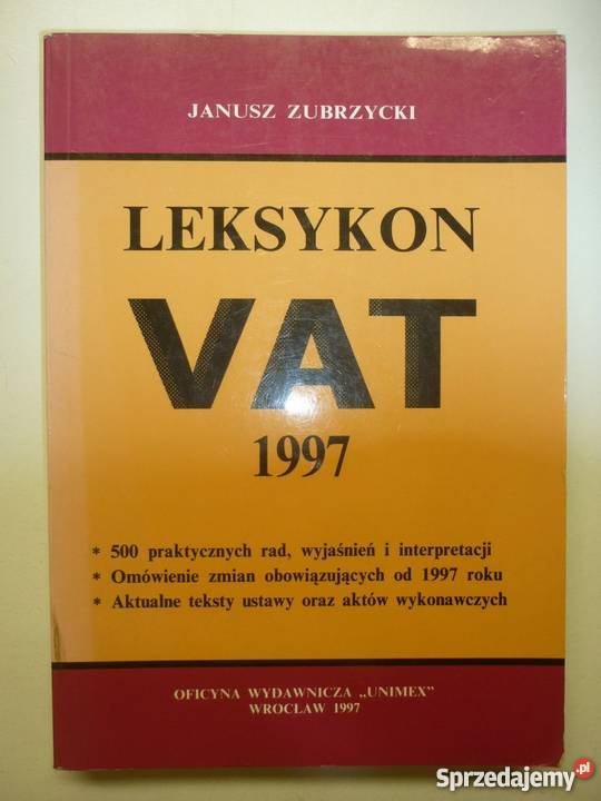 LEKSYKON VAT 1997 ZUBRZYCKI JANUSZ Rok wydania 1997 Łódź