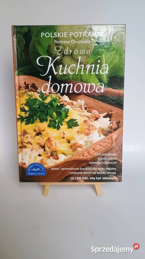 Zdrowa kuchnia domowa 200 przepisów Romana twarda Warszawa
