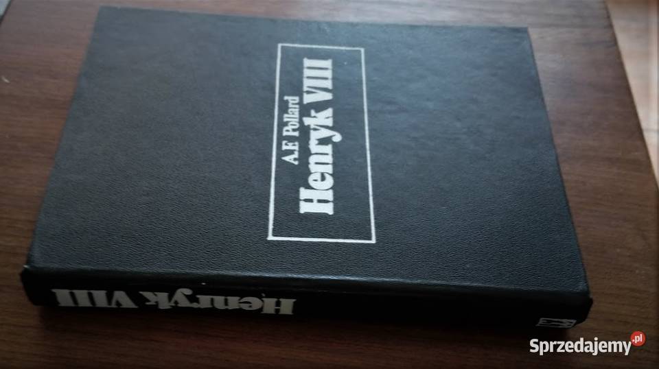 Henryk VIII Albert Frederick Pollard sprzedam
