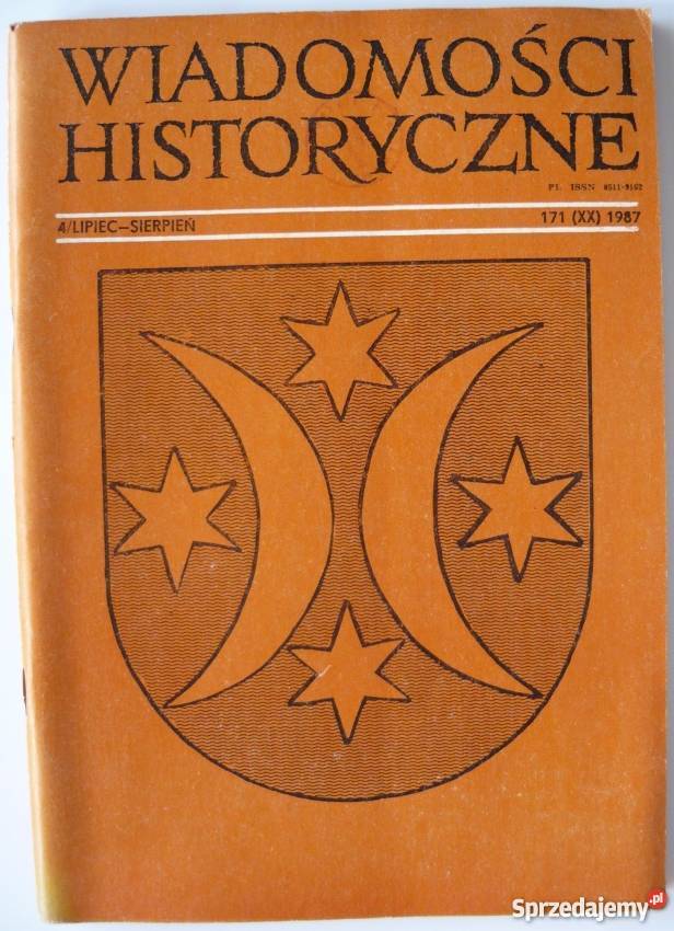 WIADOMOŚCI HISTORYCZNE 4 LIPIECSIERPIEŃ 171 XX Rok wydania 1987 Podręczniki Grudziądz
