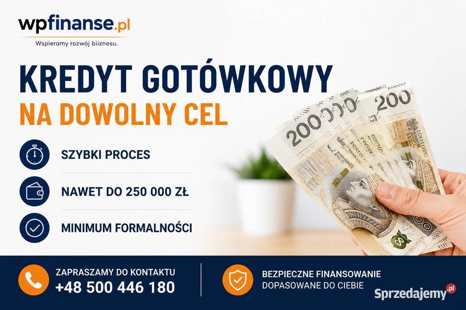 Kredyt gotówkowy Gotówka nawet do 250 000