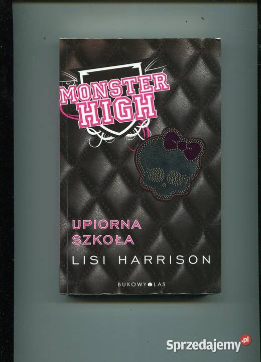 Upiorna szkoła Lisi Harrison zachodniopomorskie Szczecin