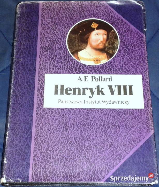 Henryk VIII Albert Frederick Pollard Chełm