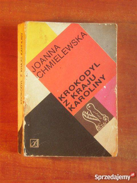 KROKODYL Z KRAJU KAROLINY JOANNA CHMILEWSKA FA Goleniów