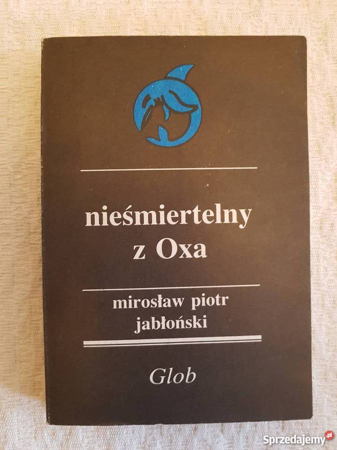 Mirosław P Jabłoński NIEŚMIERTELNY Z OXA