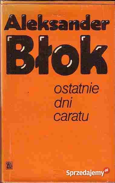 4736 OSTATNIE DNI CARATU ALEKSANDER BŁOK Czyrna