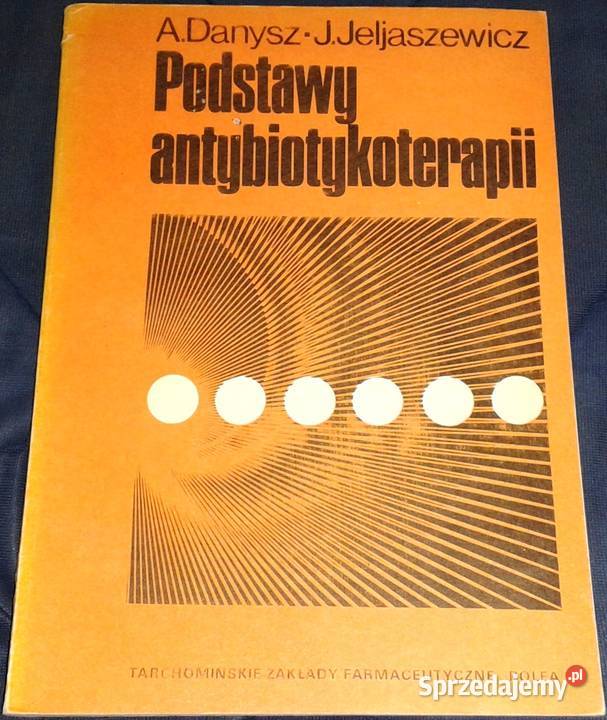 Podstawy antybiotykoterapii A Danysz J Rok wydania 1976 Chełm