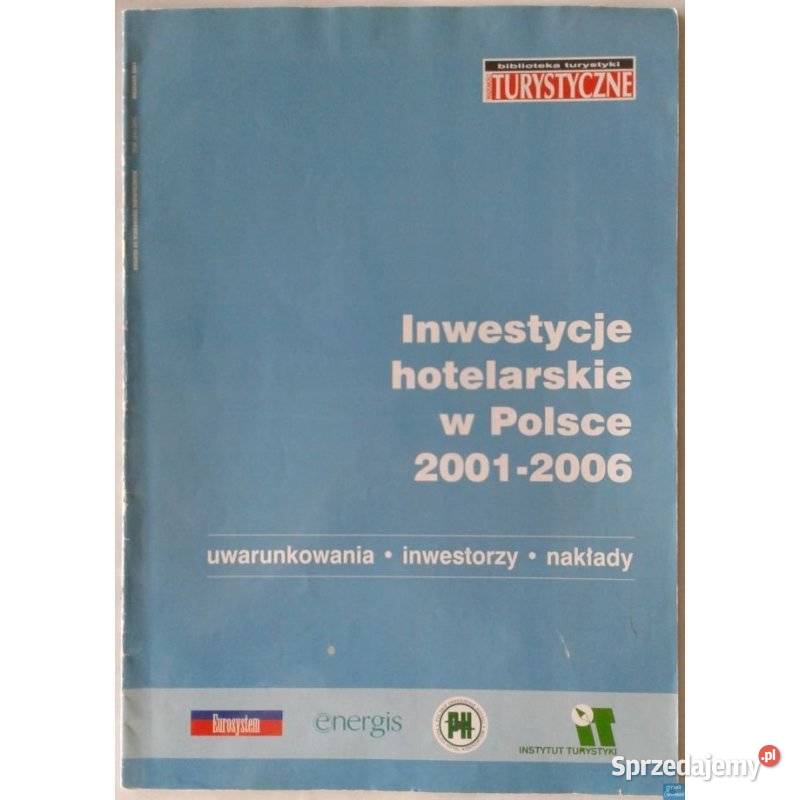 Inwestycje hotelarskie w Polsce 20012006 Siedlce