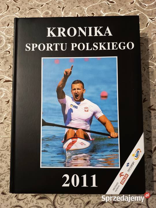 Kronika Sportu Olimpijskiego 2011 Praca Zbiorowa Rok wydania 2012 Suwałki