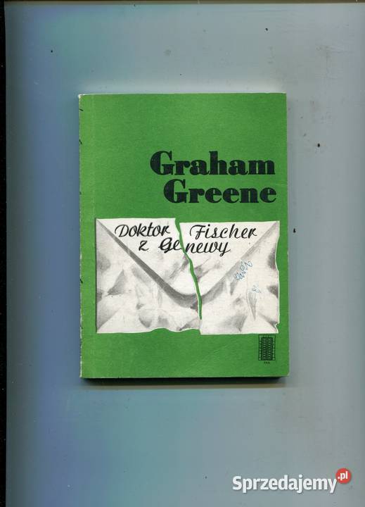 Doktor Fischer z Genewy Graham Greene Rok wydania 1984