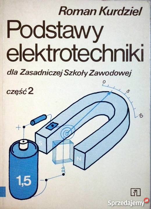 PODSTAWY ELEKTROTECHNIKI CZĘŚĆ 2 KURDZIEL ROMAN Radom