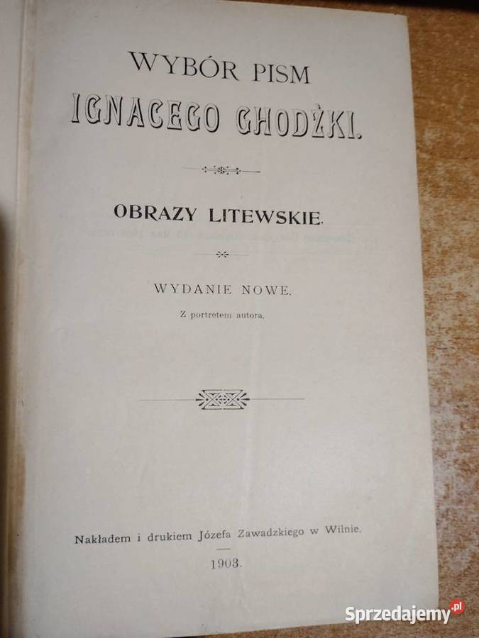 WYBÓR PISM IGNACEGO CHODŻKI OBRAZY LITEWSKIE wielkopolskie Iwno