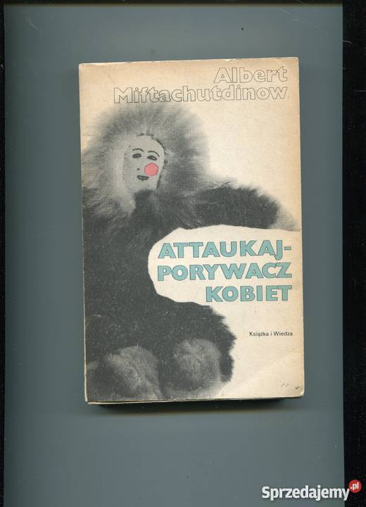 Attaukaj porywacz kobiet Albert Miftachutdinow Rok wydania 1983 Szczecin