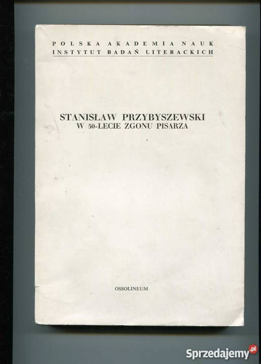 Stanisław Przybyszewski w 50lecie zgonu pisarza