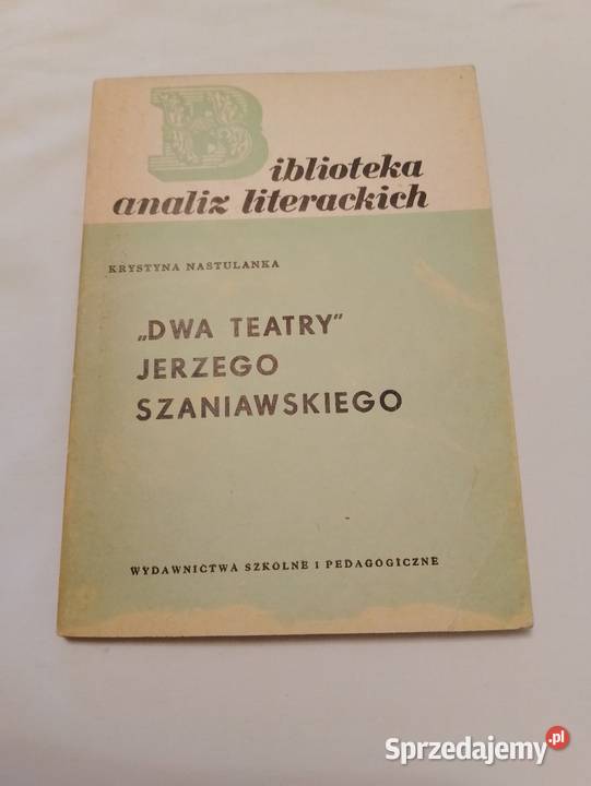 Opracowanie omówienie dramatu DWA TEATRY Jerzego Podręczniki Oborniki