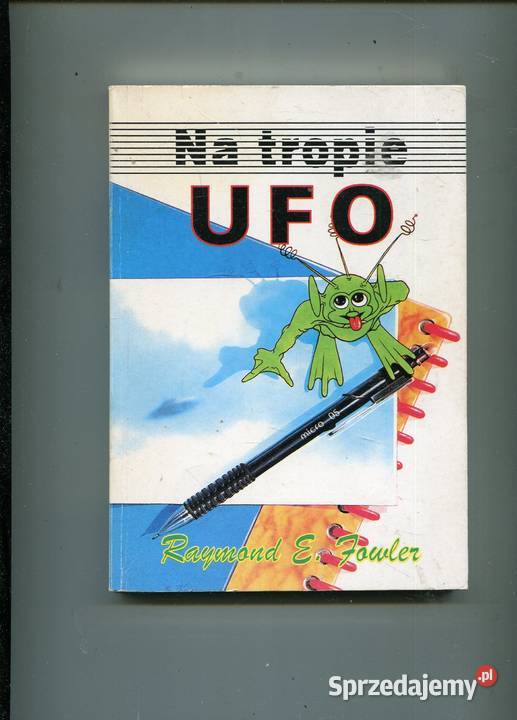 Na tropie UFO Raymont E Fowler Pozostałe Szczecin