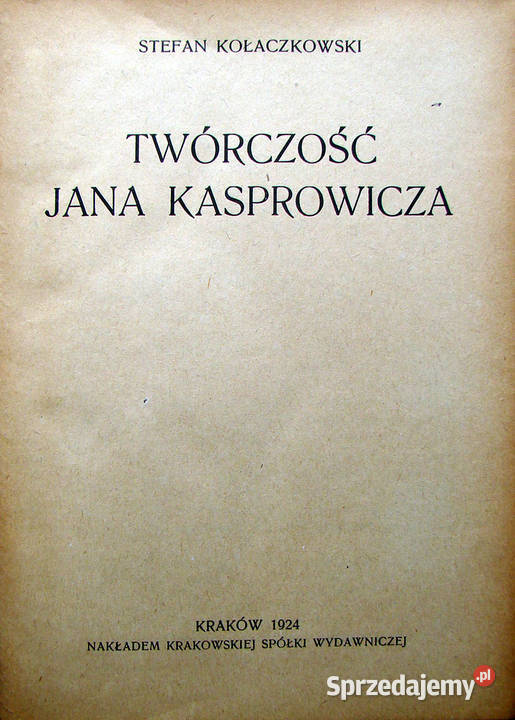 Twórczość Jana Kasprowicza Stefan Kołaczkowski małopolskie Limanowa
