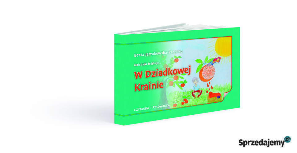 W Dziadkowej Krainie Polecamy inne nasze książki Kielce