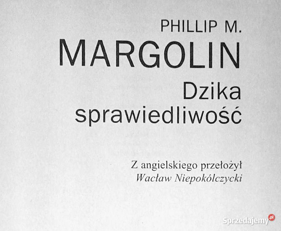 Dzika sprawiedliwość Phillip M Margolin sprzedam