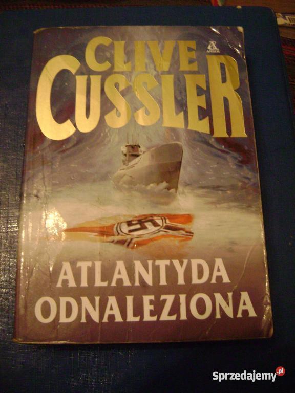 Atlantyda odnaleziona clive Cussler lubelskie Lublin