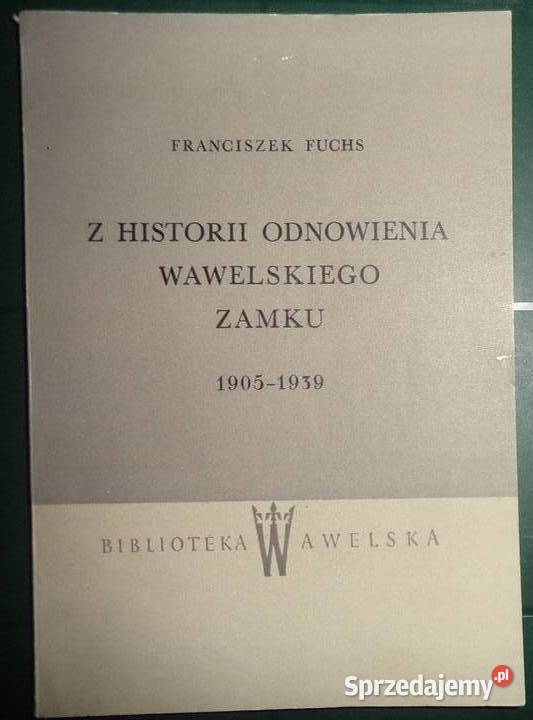 Zamek Wawelski Kraków Z historii odnowienia 1963