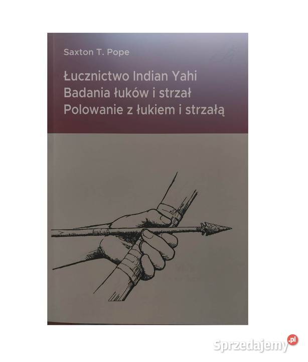 Książka Polowanie z łukiem łucznictwo indian ŁUK Nowy Sącz