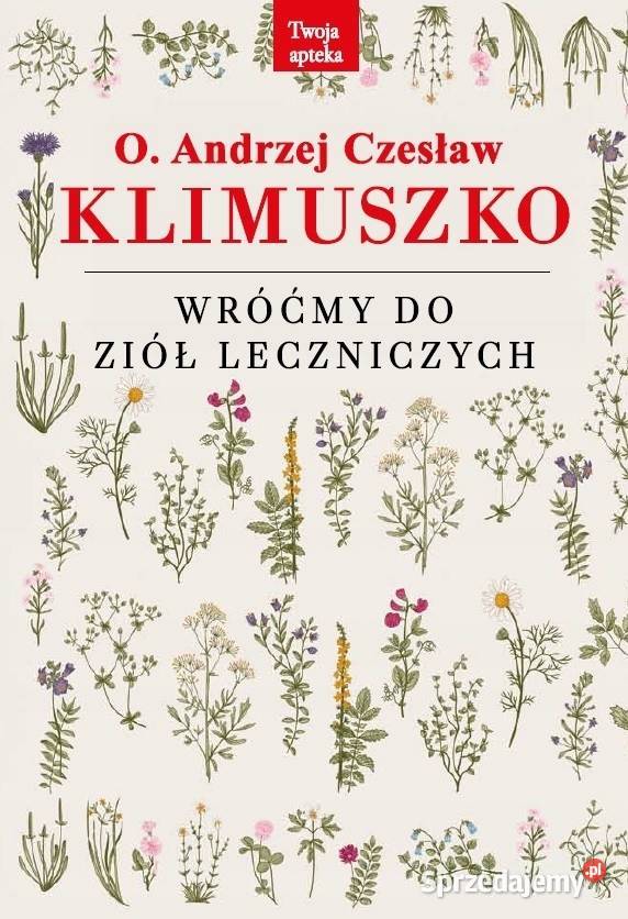 Wróćmy Do Ziół Leczniczych Ojciec Andrzej