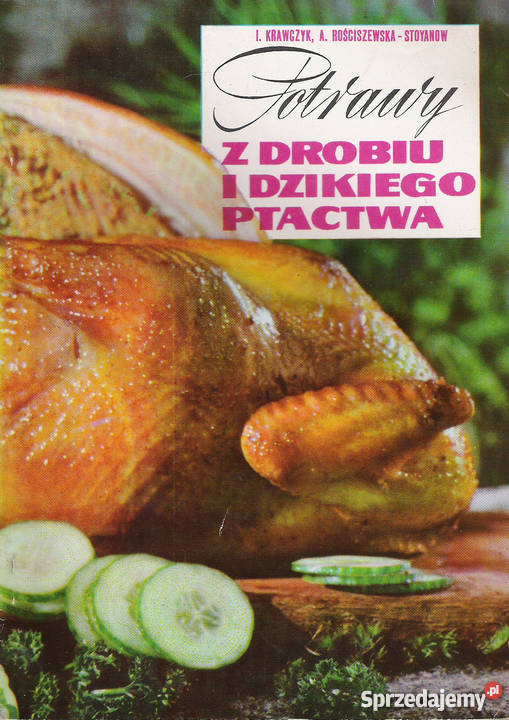 Potrawy z drobiu i dzikiego ptactwa Rok wydania 1967