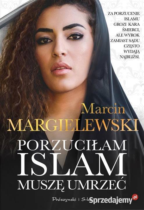 Porzuciłam islam muszę umrzeć Margielewski