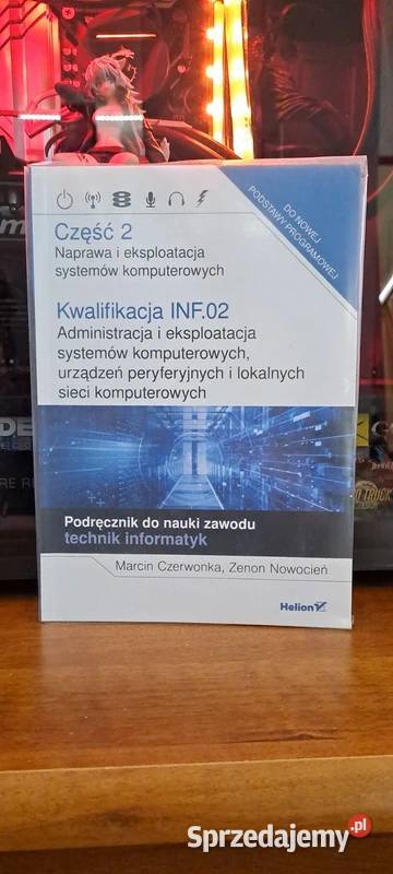 INF02 Część 2 Administracja i eksploatacja informatyka i technika lubelskie Świdnik