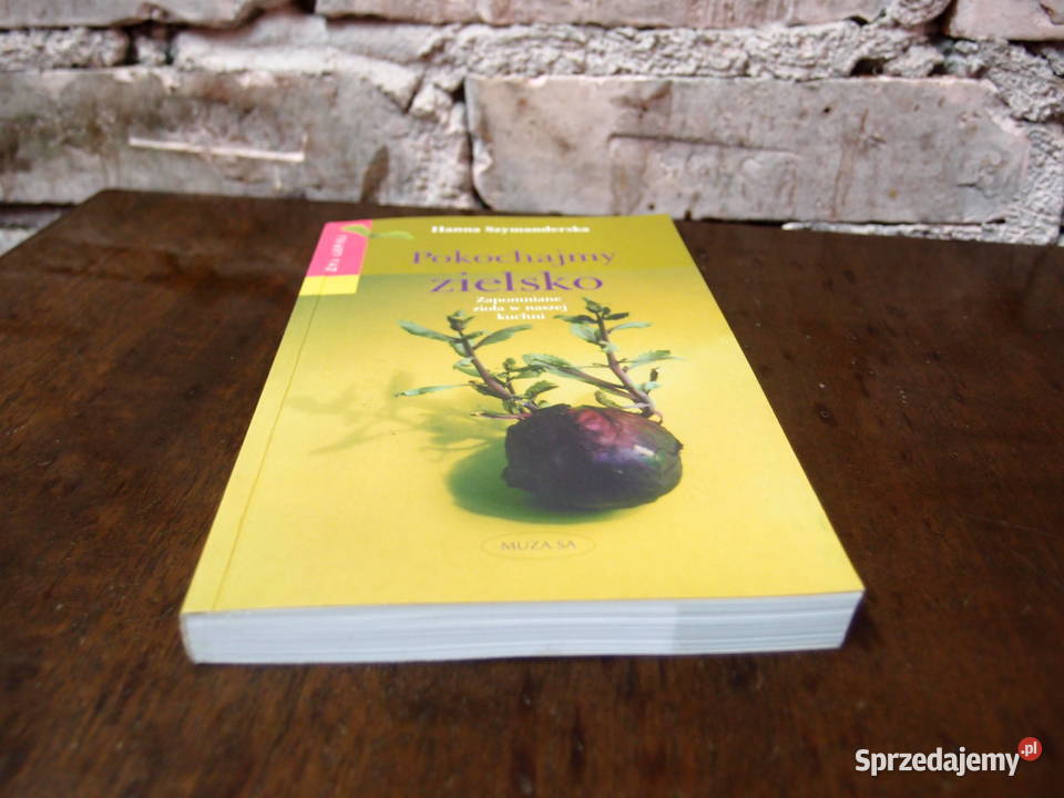 książka o ziołach Pokochajmy zielsko Hanna łódzkie Łódź sprzedam
