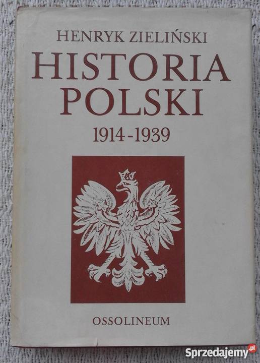 Historia Polski 19141939 Henryk Zieliński podlaskie Białystok