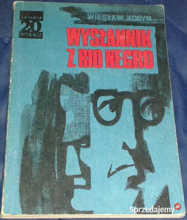Wysłannik z Rio Negro Wiesław Kodym Chełm