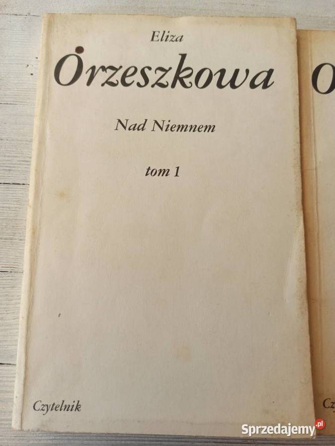Niemnem Eliza Orzeszkowa trzy tomy CZYTELNIK Bielsko-Biała sprzedam