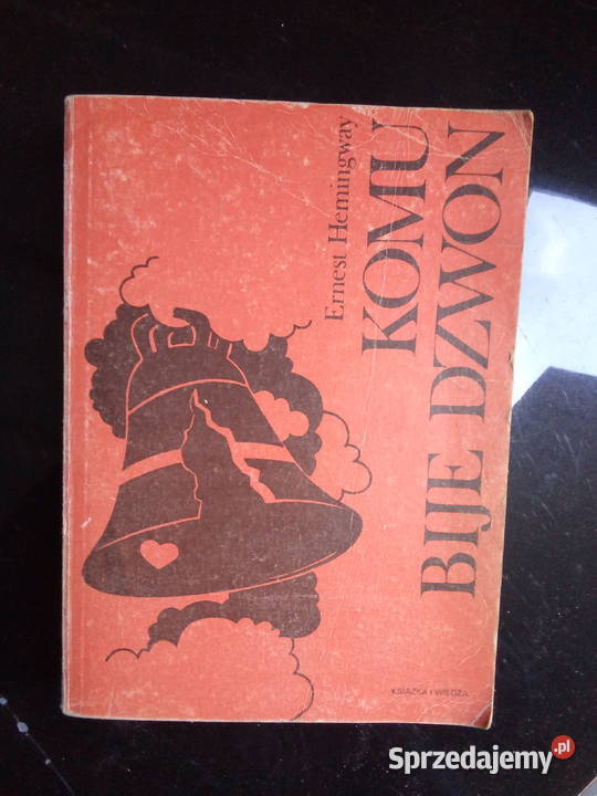 Ernest Hemingway Komu bije dzwon podlaskie Sokółka