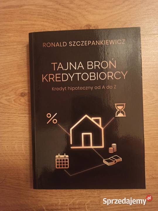 Tajna broń kredytobiorcy Ronald Szczepankiewicz Szczecin