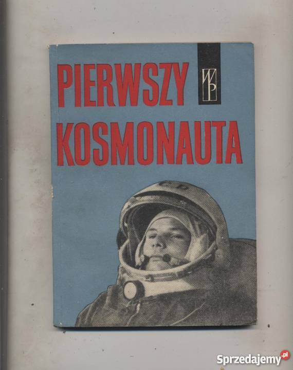 Kulicki W Markiewicz R opr Pierwszy kosmonauta Szczecin